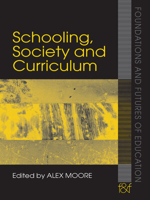 cover image of Schooling, Society and Curriculum